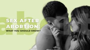 Sex After Abortion_ What You Should Know