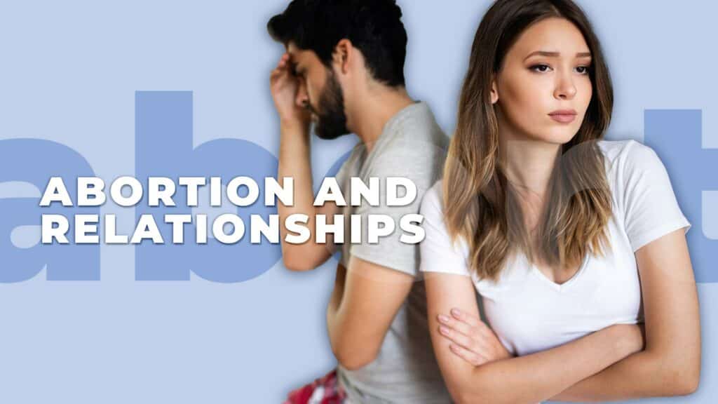 Abortion and Relationships