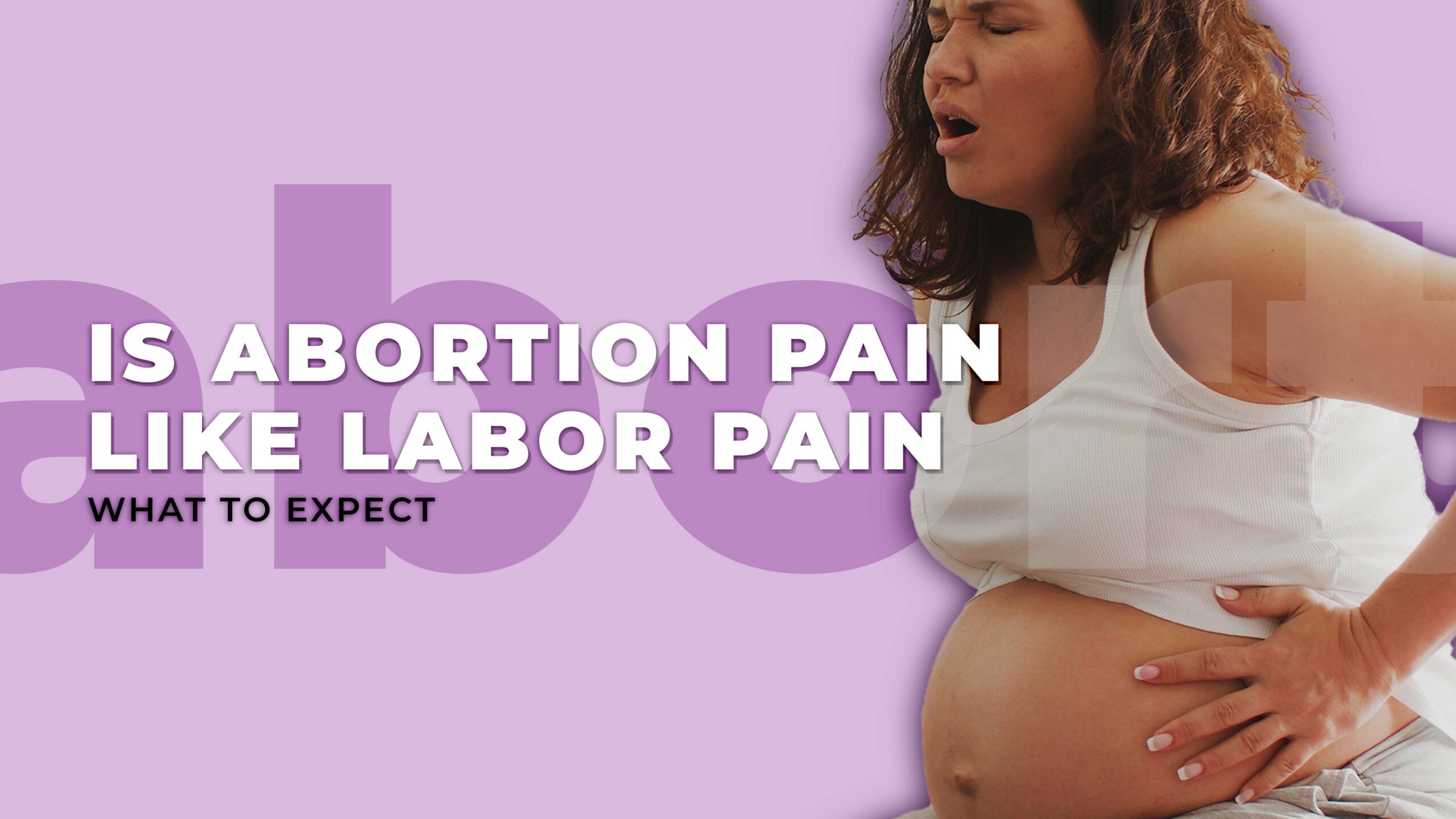 Is Abortion Pain like Labor Pain