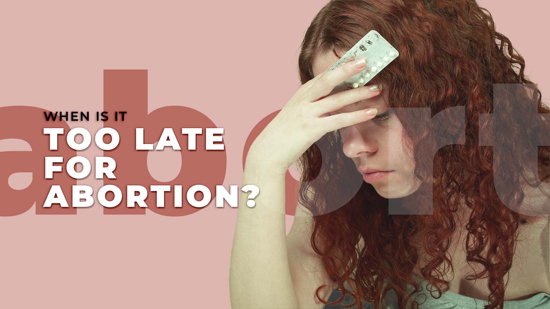 When Is It Too Late For Abortion