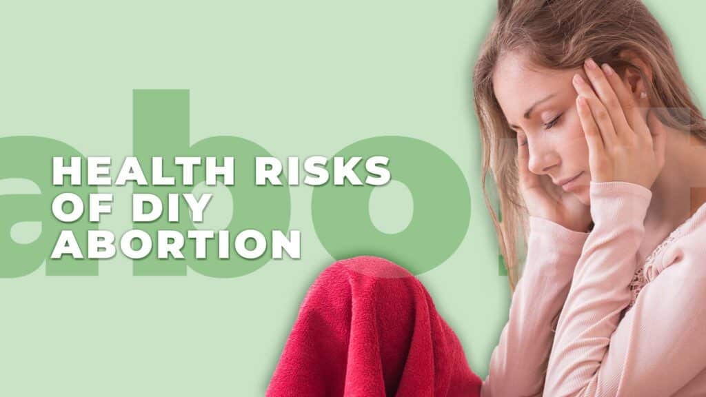 Health Risks of DIY Abortion