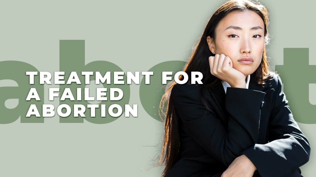  Treatment for a failed abortion