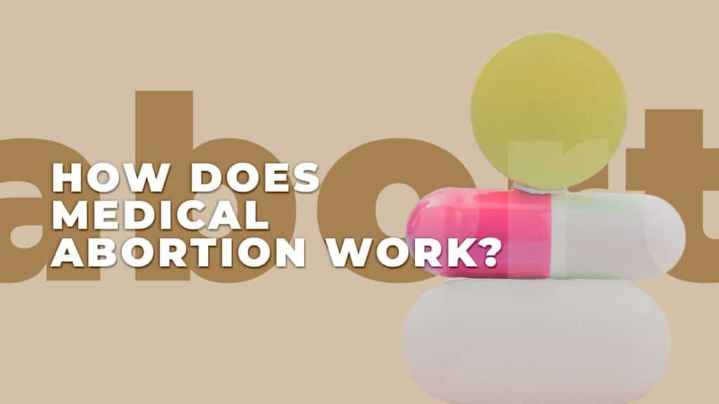 2. How Does Medical Abortion Work